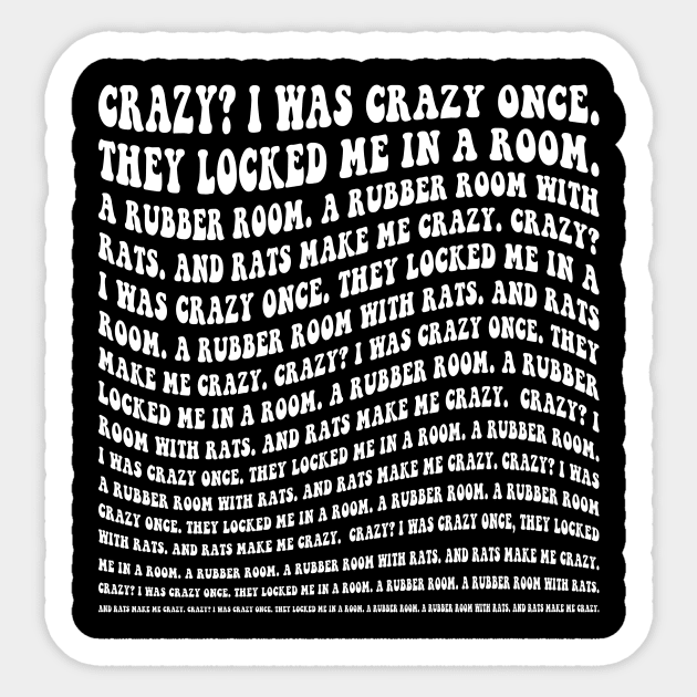 Crazy? I Was Crazy Once. Funny Trending Meme Crazy Meme Sticker TeePublic